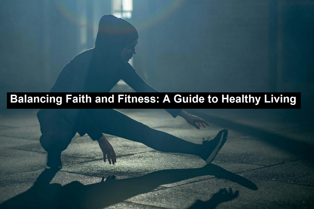 Balancing Faith and Fitness