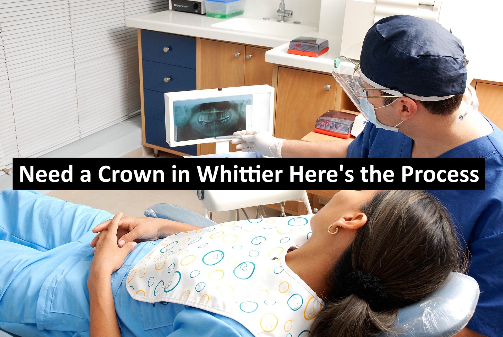 Need a Crown in Whittier Here's the Process